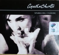 Sparkling Cyanide written by Agatha Christie performed by Nigel Anthony on CD (Abridged)